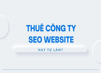 Có nên thuê dịch vụ seo website hay tự làm khi bắt đầu kinh doanh - Doanh Thương